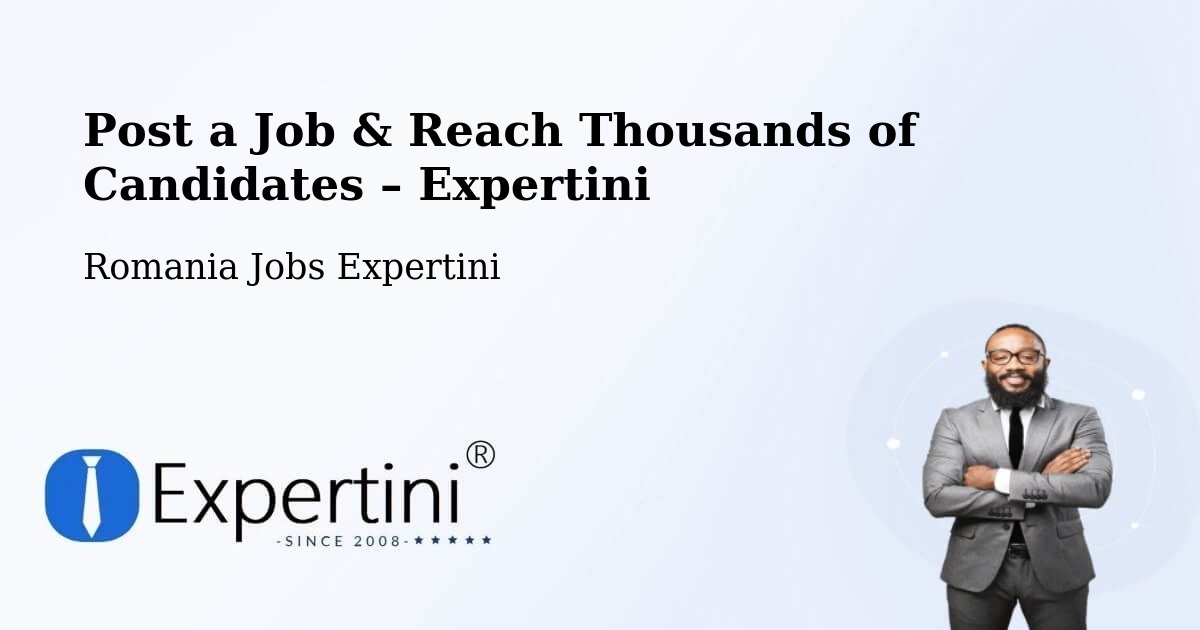 Post a Job in Pieleştí – Hire the Right Talent - Pieleştí, Romania Jobs Expertini
