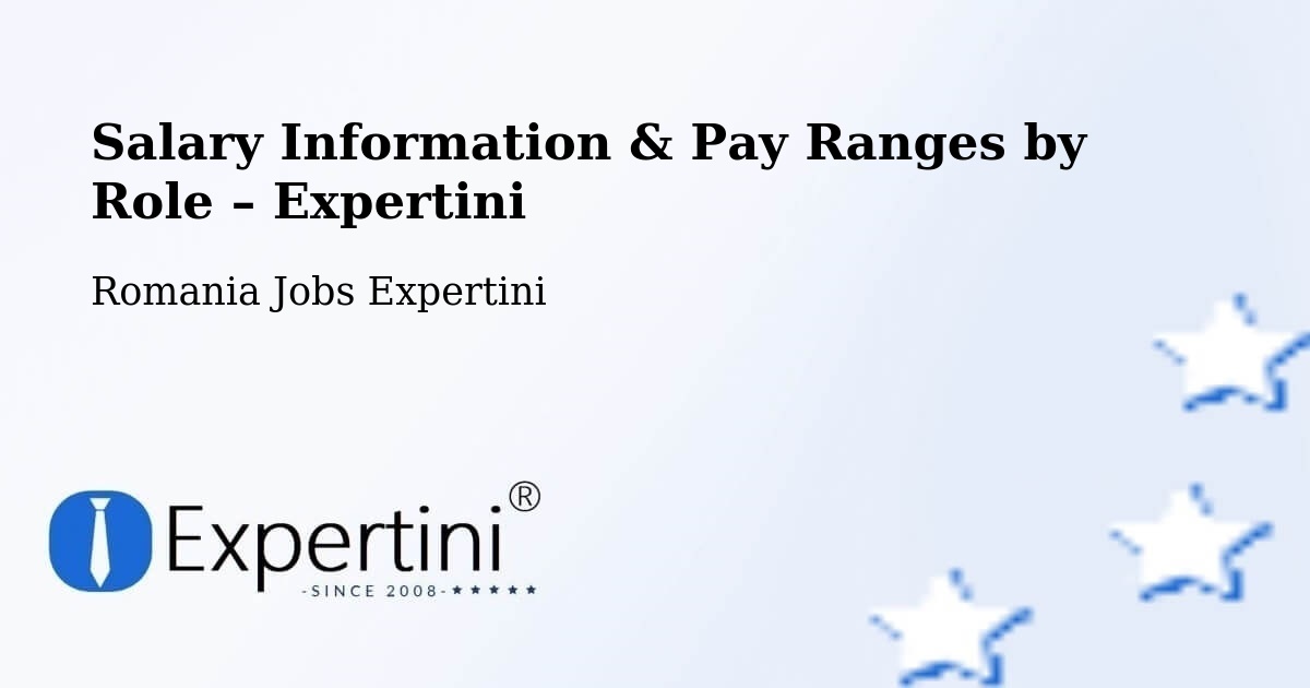 Salary Information & Pay Ranges – Pieleştí - Pieleştí, Romania Jobs Expertini